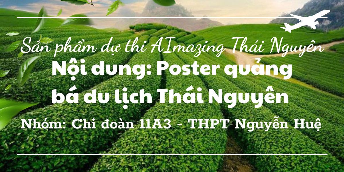 Sản phẩm dự thi AImazing Thái Nguyên_20250426_135659_0000